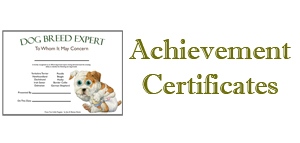 Achievement certificates for children who have sucessfully read a book, learned to count, learned to write numbers, or learned to recognize dog breeds.